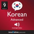 Learn Korean - Level 9: Advanced Korean, Volume 4: Lessons 1-25 Audiobook