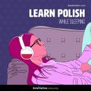 Learn Polish While Sleeping Audiobook