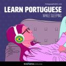 Learn Portuguese While Sleeping Audiobook