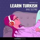 Learn Turkish While Sleeping Audiobook