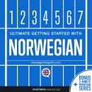 Learn Norwegian: Ultimate Getting Started with Norwegian Audiobook