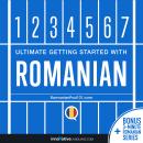 Learn Romanian: Ultimate Getting Started with Romanian Audiobook