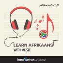 Learn Afrikaans With Music Audiobook