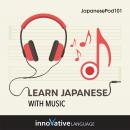 Learn Japanese With Music Audiobook
