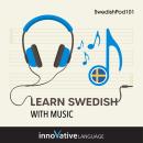 Learn Swedish With Music Audiobook