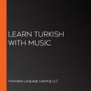 Learn Turkish With Music Audiobook