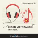 Learn Vietnamese With Music Audiobook