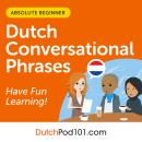 Conversational Phrases Dutch Audiobook: Level 1 - Absolute Beginner