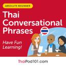 Conversational Phrases Thai Audiobook: Level 1 - Absolute Beginner Audiobook