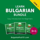 Learn Bulgarian Bundle - Easy Introduction for Beginners Audiobook