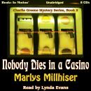 Nobody Dies In A Casino (Charlie Greene Mystery Series, Book 5)