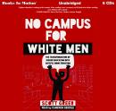 No Campus For White Men: The Transformation of Higher Education Into Hateful Indoctrination Audiobook