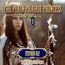 The Plain Prairie Princess: Retta Barre's Oregon Trail Series, Book 3 Audiobook