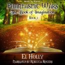 The Book of Imagination: Phantasmic Wars, Book 1 Audiobook