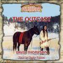 The Outcast: Wilderness Series, Book 60 Audiobook