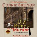 Old Bones Can Be Murder: A Charlie Parker Mystery Series, Book 18.5 Audiobook