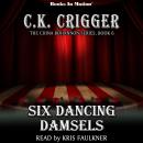 Six Dancing Damsels (The China Bohannon Series, Book 6) Audiobook