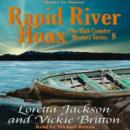 Rapid River Hoax: The High Country Mystery Series, Book 8 Audiobook