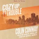 Cozy Up To Trouble (Cozy Up Series, Book 4) Audiobook