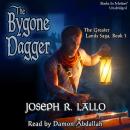 The Bygone Dagger (The Greater Lands Saga, Book 1) Audiobook
