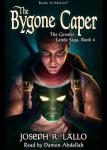 The Bygone Caper Audiobook