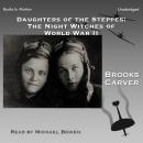 Daughters of the Steppes: The Night Witches of World War II Audiobook