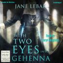 With Two Eyes Into Gehenna Audiobook