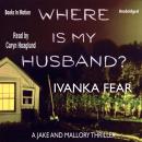 Where Is My Husband? Audiobook