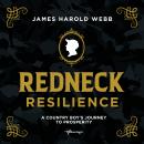 Redneck Resilience: A Country Boy’s Journey To Prosperity Audiobook