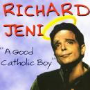 Richard Jeni: A Good Catholic Boy Audiobook