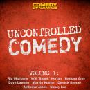 Uncontrolled Comedy, Volume 1 Audiobook