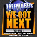 Laffmobb's We Got Next, Volume 1 Audiobook