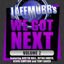 Laffmobb's We Got Next, Vol. 2 Audiobook