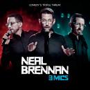 Neal Brennan: 3 Mics Audiobook