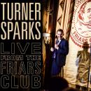 Turner Sparks: Live from the Friars Club Audiobook