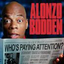 Alonzo Bodden: Who's Paying Attention Audiobook