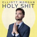 Elliott Morgan: Holy Shit Audiobook