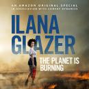 Ilana Glazer: The Planet Is Burning Audiobook