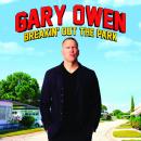 Gary Owen: Breakin' Out The Park, Gary Owen