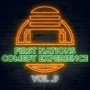First Nations Comedy Experience: Vol 9 Audiobook