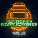 First Nations Comedy Experience: Vol 10 Audiobook