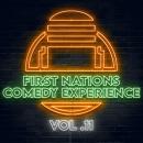 First Nations Comedy Experience: Vol 11 Audiobook