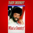 Yakov Smirnoff: What a Country Audiobook