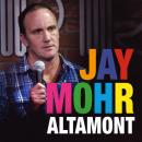 Jay Mohr: Altamont Audiobook