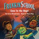 Gone to the Dogs: Frankinschool Book 3 Audiobook