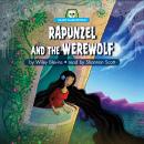 Rapunzel and the Werewolf Audiobook