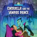 Cinderella and the Vampire Prince Audiobook