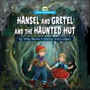 Hansel and Gretel and the Haunted Hut Audiobook