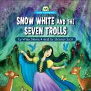 Snow White and the Seven Trolls Audiobook