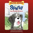 Helper Hounds Sparky: Helps Mary Make New Friends Audiobook